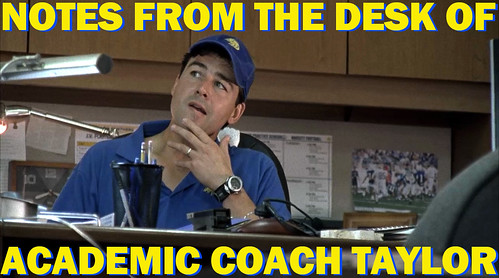 Notes from the Desk of Academic Coach Taylor