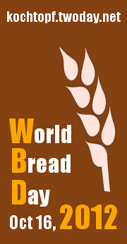 World Bread Day 2012 - 7th edition! Bake loaf of bread on October 16 and blog about it!