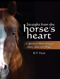 Straight from the Horse's Heart by R.T Fitch