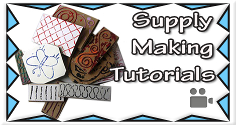 Click To View My Supply Making Tutorials
