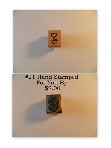 #21 Hand Stamped For You By $2.00