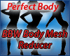 BBW Body Mesh Reducer Icon