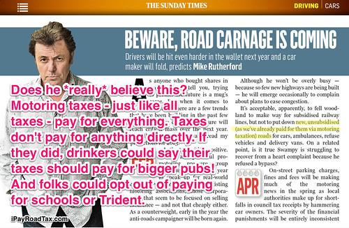 Mike Rutherford in the Sunday Times writes that motoring taxation pays for roads