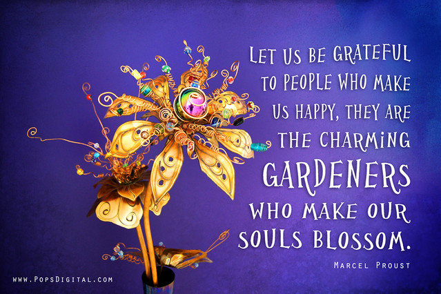 Quote, Marcel Proust, Flower, Gardeners, Blossom, Soul