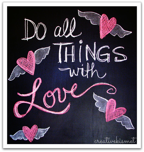 Do all things with love ~ chalkboard art