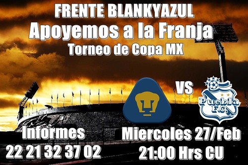 FRENTE BLANKYAZUL y Sefirot te invitan a CU Torneo de Copa MX *Pumas UNAM vs Puebla FC*
