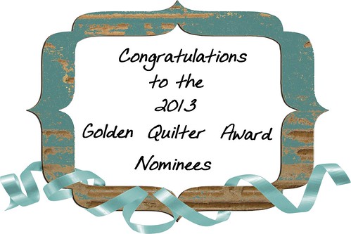congratulations to the 2013 GoldenQuilter Award Nominees copy