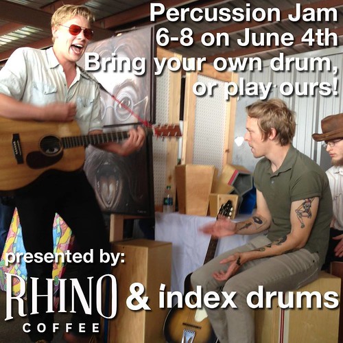 Percussion jam at Rhino Coffee Tues, June 4, 6 to 8 pm by trudeau
