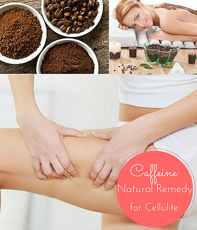 Caffeine - Natural Remedy for Cellulite