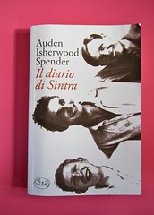 Auden, Isherwood, Spender, Il diario di Sintra; a cura di Matthew Spender e Luca Scarlini. In cop.: W.H.Auden, S. Spender, C. Isherwood, 1929. [resp. grafica non indicata]. cop.
