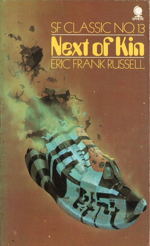 Next of Kin by Eric Frank Russell. Sphere 1973. Cover artist Chris Foss