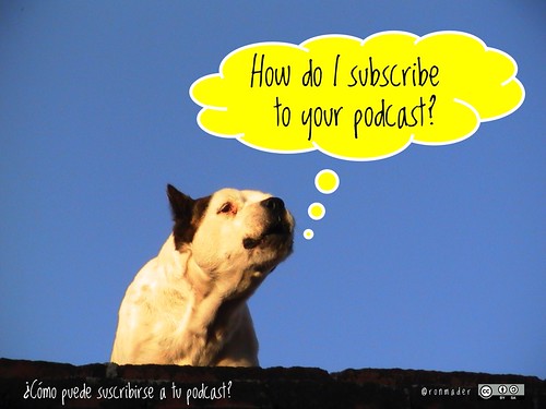 How do I subscribe to your podcast? = ¿Cómo puede suscribirse a tu podcast? #RoofDog
