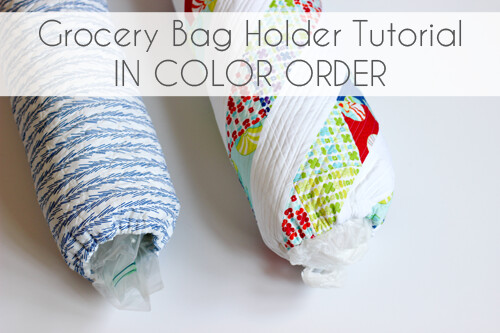 Quilted Grocery Bag Holder Tutorial - In Color Order