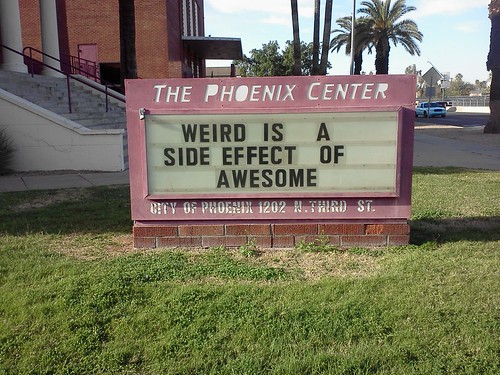 Weird is a Side Effect of Awesome