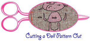 How to cut a doll pattern out of fabric