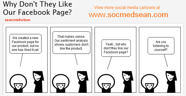 Social Media Comic: Why Don't Our Customers Like Our Facebook Page?