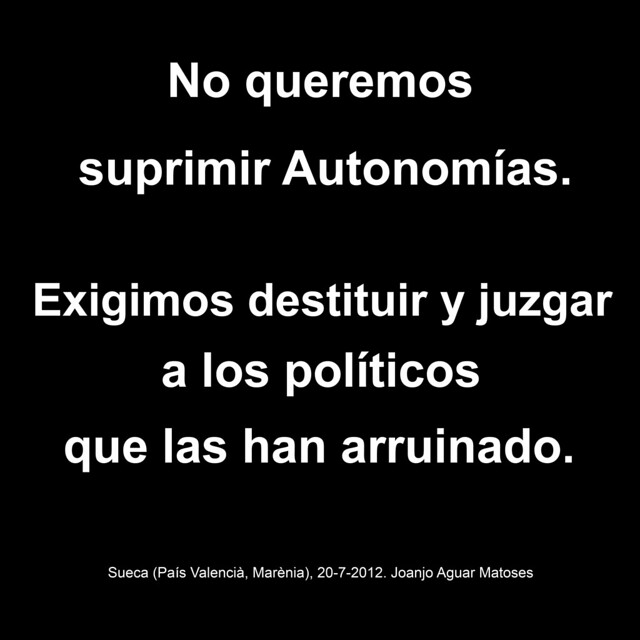 No suprimir Autonomias. Juzgar Politicos (20-7-2012)-JPG-ESP