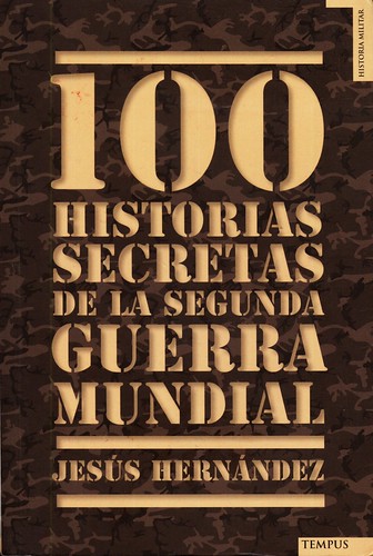100 Historias Secretas de la Segunda Guerra Mundial