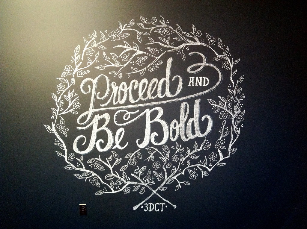 Proceed and Be Bold Chalk Art