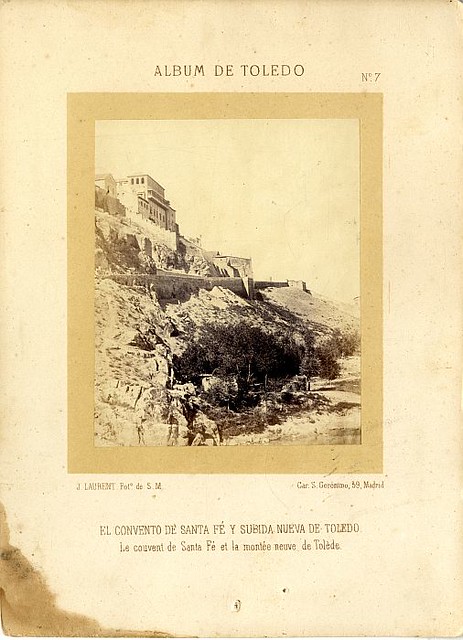 Convento de Santa Fe hacia 1865. Fotografía de Jean Laurent incluida en un álbum sobre Toledo © Archivo Municipal. Ayuntamiento de Toledo
