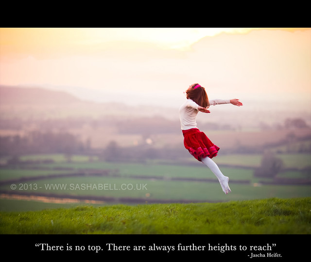 "There is no top. There are always further heights to reach."