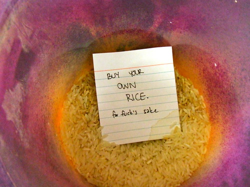Buy your own rice, for f-ck's sake!