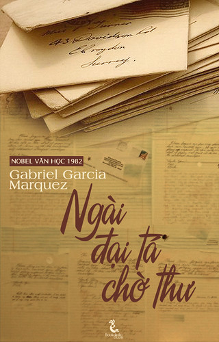 Ngài đại tá chờ thư - Gabriel Garcia Marquez (Nobel 1982)