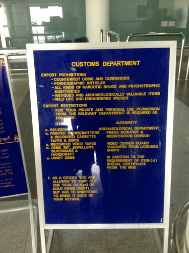 This was the only sign I noticed at the airport in Mandalay. Is this not obvious for some people?