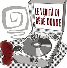 Italy: La Vérité sur Bébé Donge, publication by rock band "Bébé Donge" of their CD and graphic novel adaptation "Le verità di Bébé Donge"