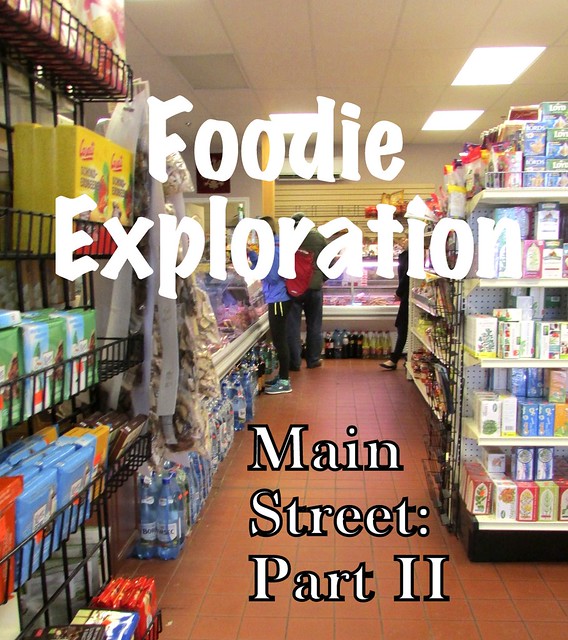 Foodie Exploration: Main Street Part II