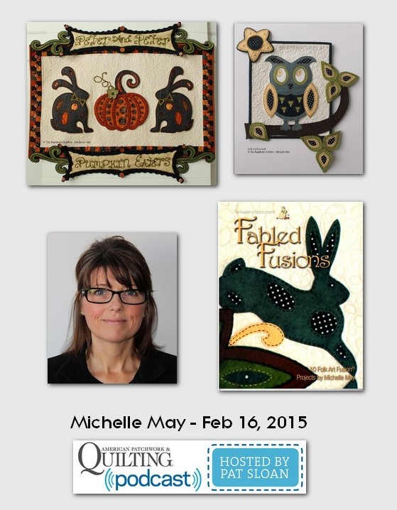 American Patchwork and Quilting Pocast guests Michelle May Feb 2015