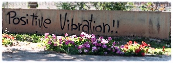 Positive Vibration!!