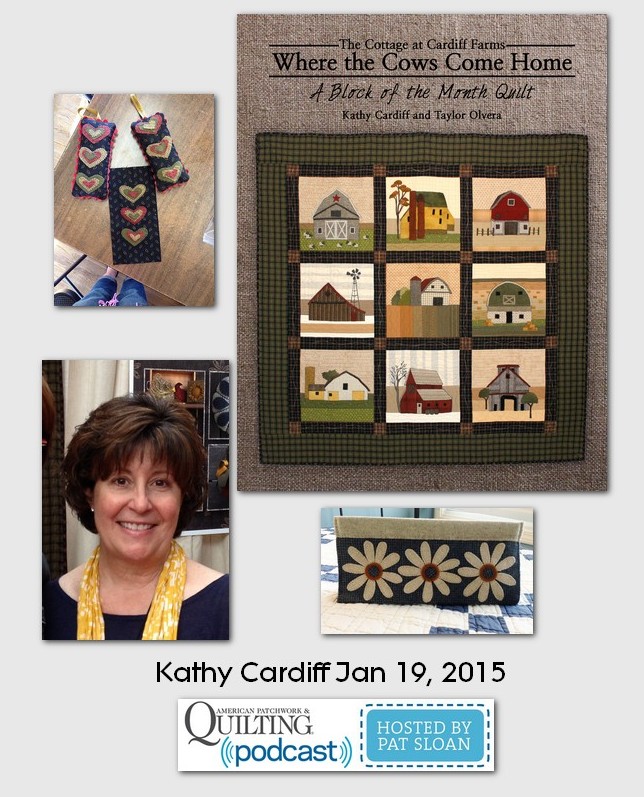 American Patchwork and Quilting Pocast guests Kathy Cardiff Jan 2015