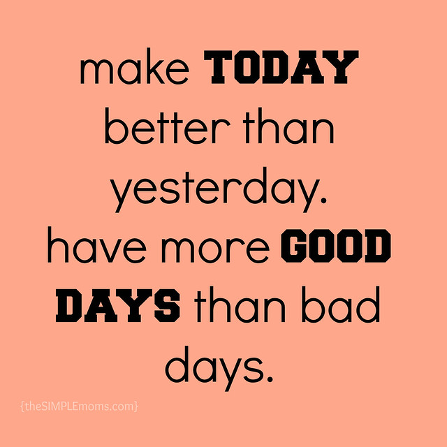 make today better than yesterday quote