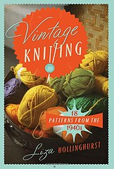 Vintage Knitting: 18 Patterns from the 1940s  freelance knitter