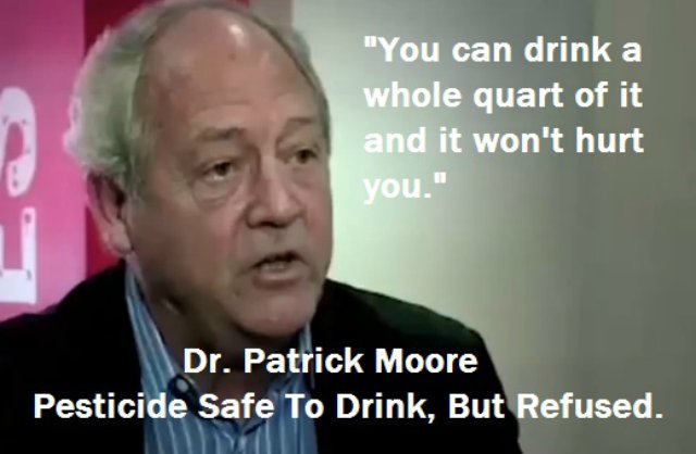 Dr.-Patrick-Moore-Pesticide-Safe-To-Drink-But-Refused