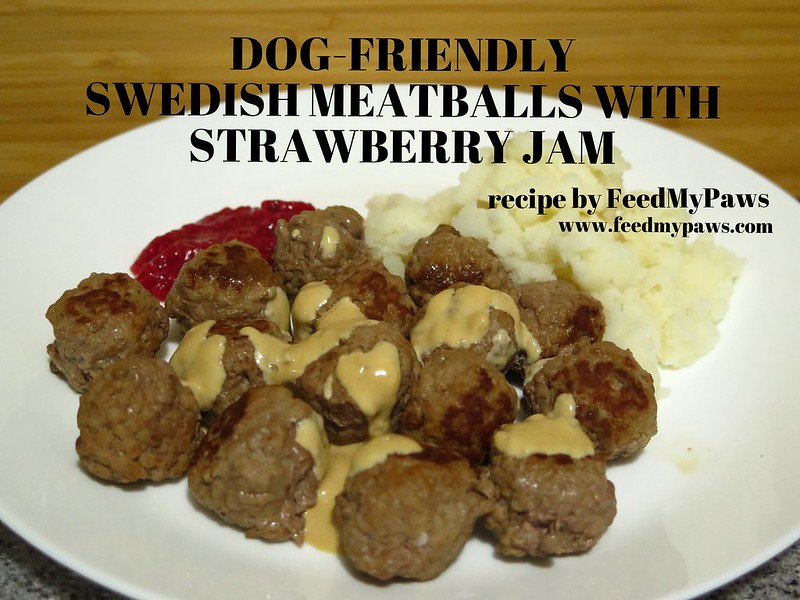 Feed My Paws Recipe: Dog-Friendly Swedish Meatballs & Strawberry Jam