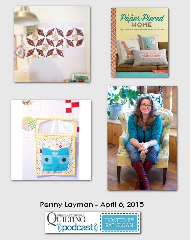 American Patchwork and Quilting Pocast guests Penny Layman April 2015